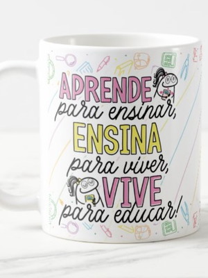 Caneca professora gente que ama ensinar vive para educar