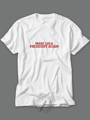 Camisa personalizada make lula president again