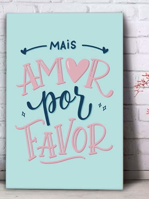 Placa decorativa mais amor por favor-30x45cm