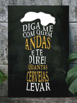 Placa decorativa me diga com quem andas-30x45cm