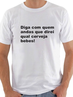 Camisa diga com quem andas