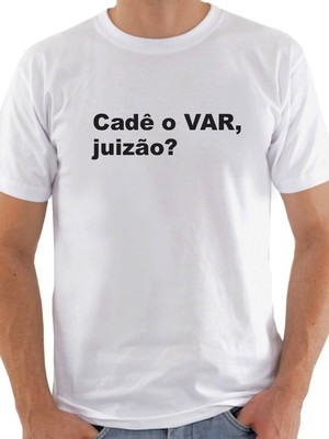 Camisa cadê o var, juizão
