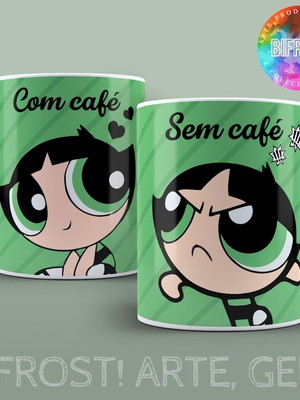 Caneca docinho meninas super poderosas com café, sem café