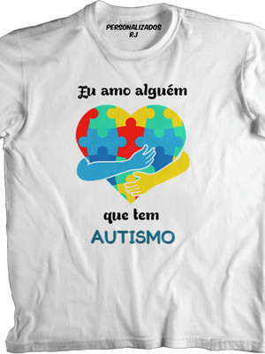 Camisa eu amo alguém que tem autismo