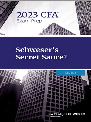 Cfa secret sauce 2023 level 1 schweser's 2023 kaplan