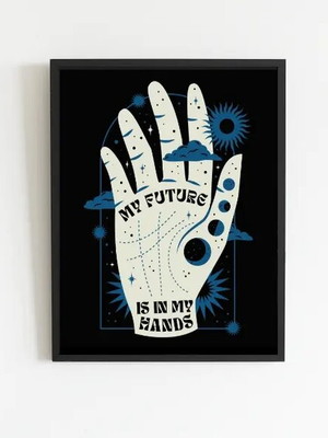 Quadro my future is in my hands (a3- com vidro)