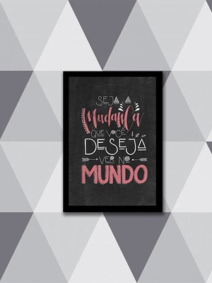 Quadro seja a mudança que você deseja (a3- com vidro)