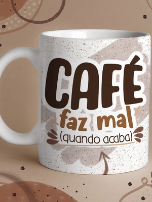 Caneca de cerâmica "café faz mal quando acaba"