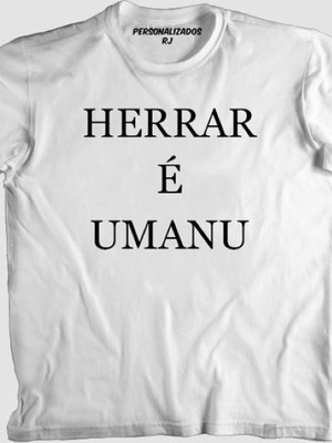 Camiseta engraçada herrar é umanu