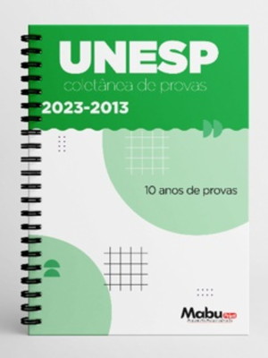 Apostila de provas unesp 2023-2013 com 10 anos de provas