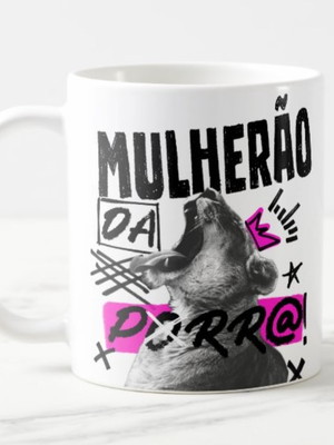 Caneca mulherão da porra