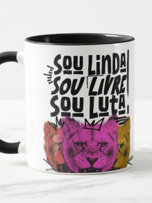 Caneca mulher leoa sou linda sou livre sou luta