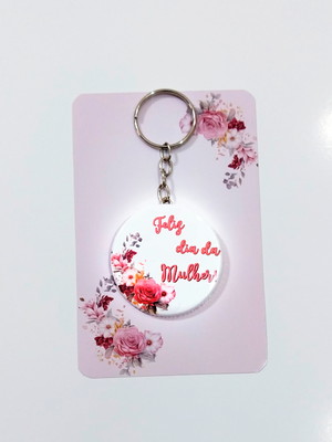 Chaveiro com card "dia da mulher"