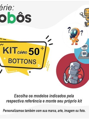 Kit com 50 bottons - série robôs