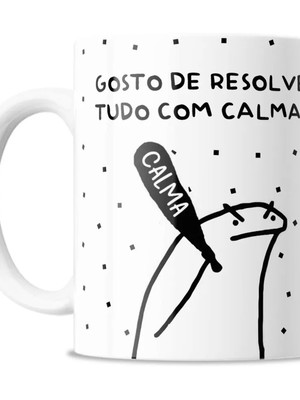 Caneca divertida - meme flork - gosto de resolver com calma