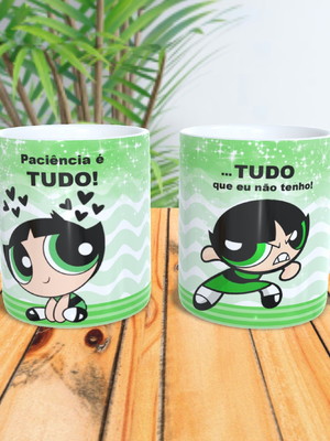 Caneca paciência é tudo! docinho super poderosas