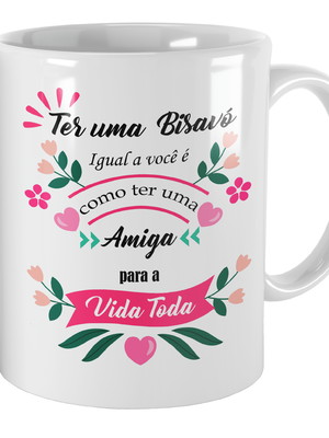 Caneca presente para bisavó com frase personalizada