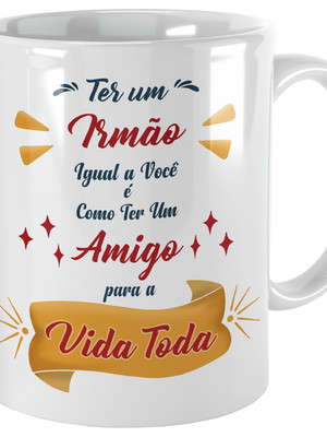 Caneca presente para irmão com frase personalizada