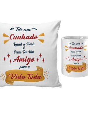 Almofada caneca presente para cunhado com frase