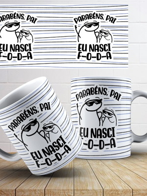 Caneca de porcelana flork parabéns, pai eu nasci f-o-d-a