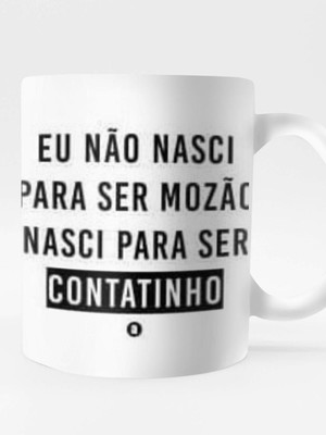 Caneca eu não nasci pra ser mozão personalizada premium