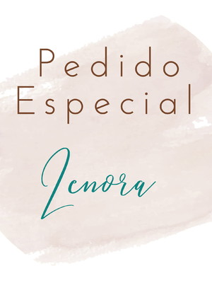 Pedido especial lenora