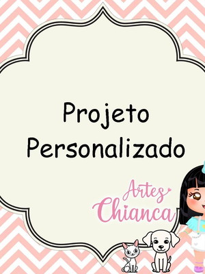 Projeto personalizado andreia