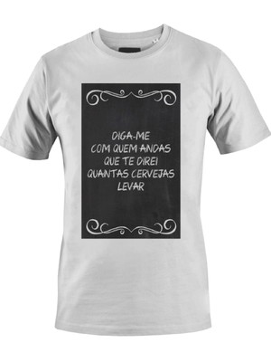Camisa camiseta diga me quem andas te direi quantas cervejas