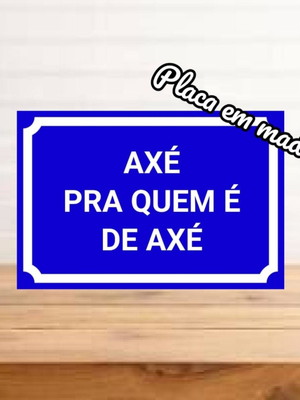 Placa decorativa axé pra quem é de axé