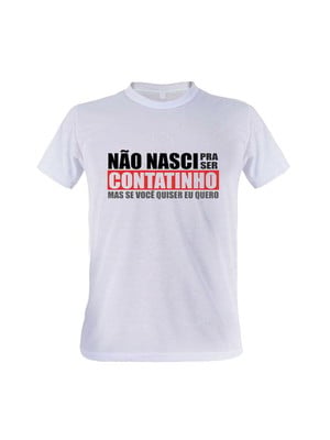 1 camiseta engraçada eu não nasci para ser contatinho carnav