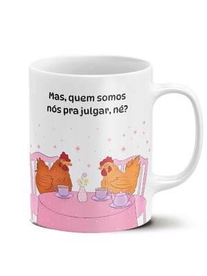 Caneca quem somos nós pra julgar