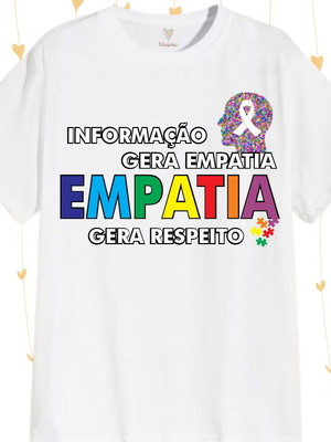 Blusa infantil ou adulto autismo empatia