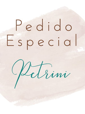 Pedido especial petrini