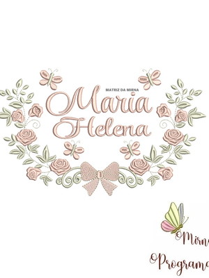 Matriz de bordado maria helena (fazemos qualquer nome)
