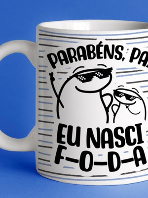 Caneca de cerâmica flork parabéns pai eu nasci f-o-d-a