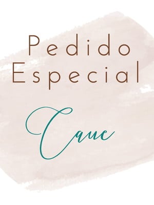 Pedido especial caue