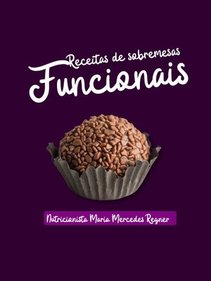 Receitas de sobremesas funcionais