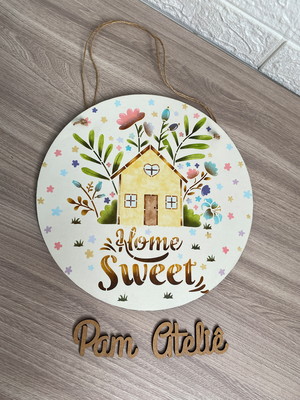 Placa decorativa em mdf home sweet com casinha