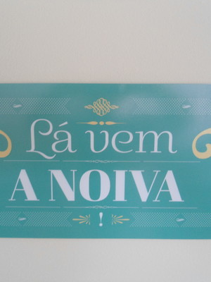 Placa lá vem a noiva