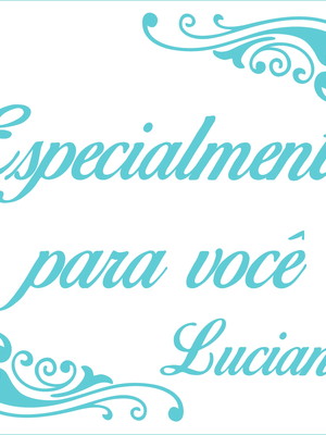 Especialmente para você - luciana