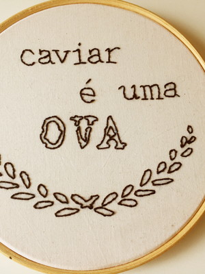 Caviar é uma ova