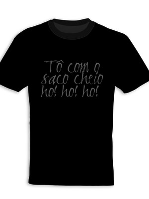 Tô com saco cheio - ho ho ho!_1(preta)