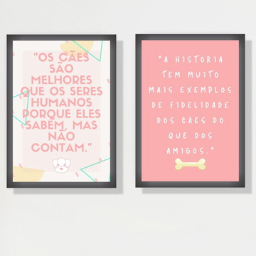 Kit de 2 Quadros OS CÃES SÃO MELHORES QUE OS SERES HUMANOS..