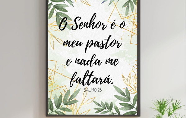 Salmo 23 – O Senhor é meu Pastor, nada me faltará…