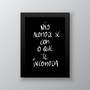 Imagem 1 - Quadro Não Acomode com o Que Te Incomoda-a4 com Vidro