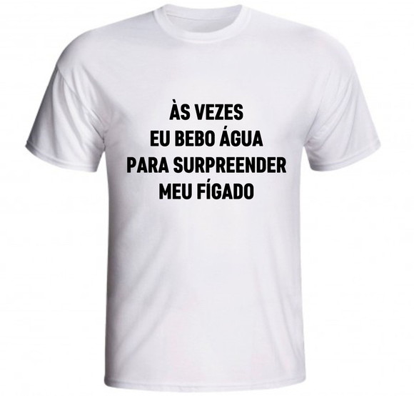 Fiz Restauração é Meu Dente Dói Quando Bebo água Gelada Camiseta Às Vezes Eu Bebo Água Para Surpreender Meu Fígado no Elo7 | GV