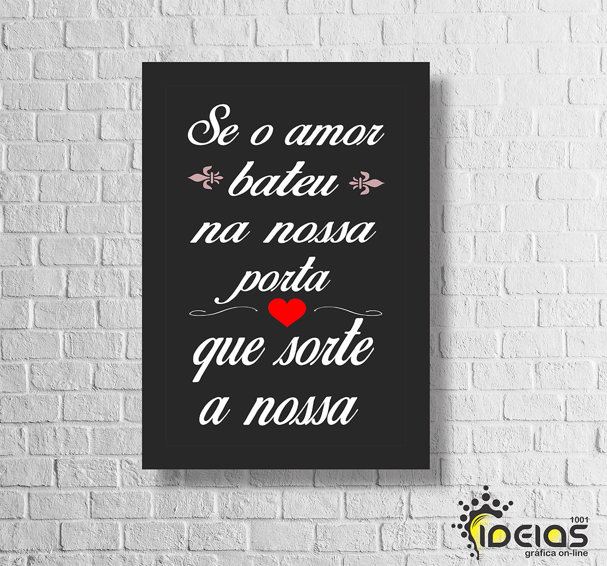 Quadro Frases de Amor 20x30 no Elo7  1001 Ideias Gráfica 