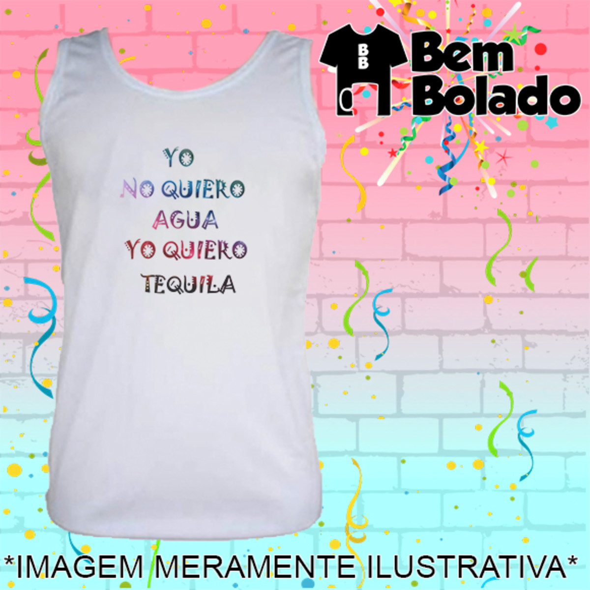 Regata Carnaval Yo no quiero agua yo quiero tequila | Elo7