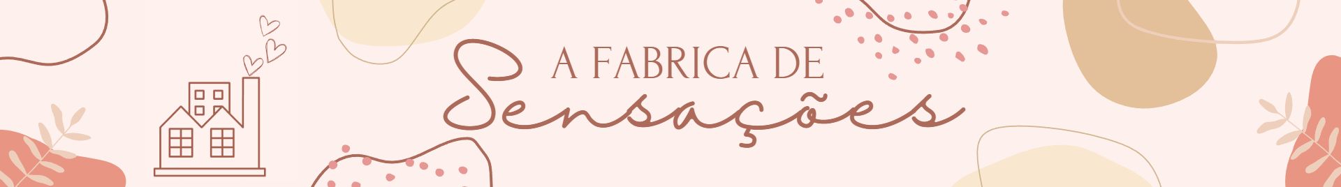 A Fabrica de Sensações