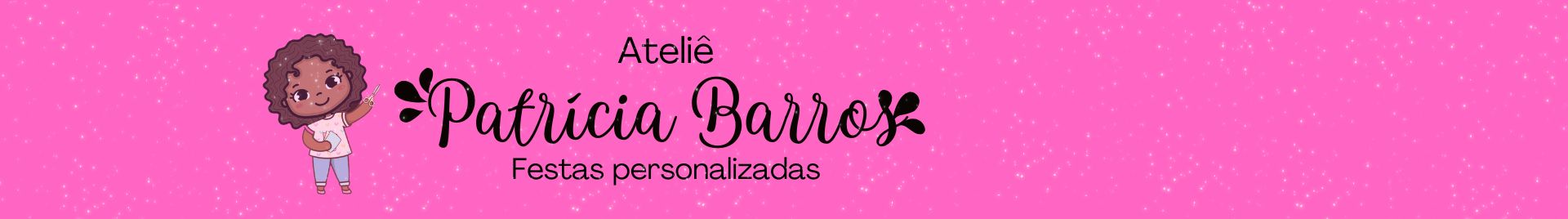 Patrícia Barros FESTAS PERSONALIZADAS